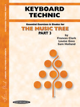 The Music Tree: Keyboard Technic, Part 3