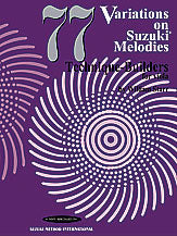 77 Variations on Suzuki Melodies: Technique Builders