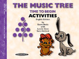 The Music Tree: English Edition Activities Book, Time to Begin