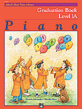 Alfred's Basic Piano Library: Graduation Book 1A