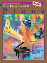 Alfred's Basic Piano Library: Top Hits! Solo Book 6