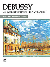 Debussy: An Introduction to His Piano Music