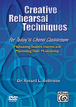 Creative Rehearsal Techniques for Today's Choral Classroom