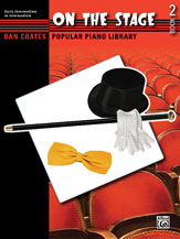 Dan Coates Popular Piano Library: On the Stage, Book 2