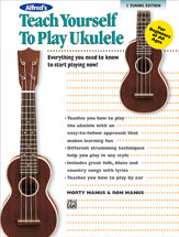 Alfred's Teach Yourself to Play Ukulele, C-Tuning Edition