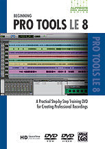 Alfred's Pro Audio Series: Beginning Pro Tools LE 8