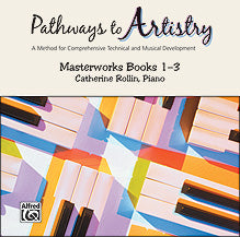 Pathways to Artistry: Masterworks CD, Books 1-3