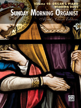 Sunday Morning Organist, Volume 10: Organ & Piano Wedding Duos