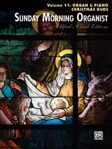 Sunday Morning Organist, Volume 11: Organ & Piano Christmas Duos