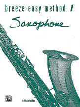 Breeze-Easy Method for Saxophone, Book I