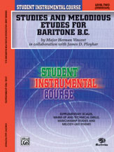 Student Instrumental Course: Studies and Melodious Etudes for Baritone (B.C.), Level II