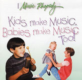 Kids Make Music Series: Kids Make Music, Babies Make Music, Too!