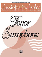 Classic Festival Solos (B-flat Tenor Saxophone), Volume 1 Solo Book