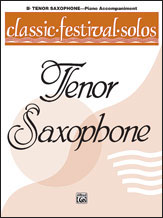 Classic Festival Solos (B-flat Tenor Saxophone), Volume 1 Piano Acc.