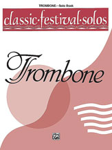 Classic Festival Solos (Trombone), Volume 1 Solo Book