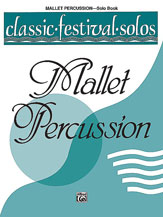 Classic Festival Solos (Mallet Percussion), Volume 1 Solo Book