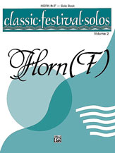 Classic Festival Solos (Horn in F), Volume 2 Solo Book