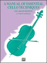 A Manual of Essential Cello Techniques (Enlarged Edition)