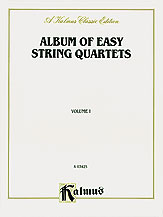 Album of Easy String Quartets, Volume I (Pieces by Bach, Haydn, Mozart, Beethoven, Schumann, Mendelssohn, and others)