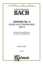 Cantata No. 4 -- Christ lag in Todesbanden (Christ Lay in Death's Bonds)