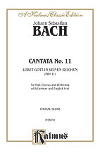 Cantata No. 11 -- Lobet Gott in seinen Reichen (Laud to God in All His Kingdoms)