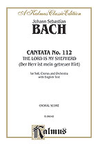 Cantata No. 112 -- The Lord Is My Shepherd (Der Herr ist mein getreuer Hirt)