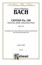 Cantata No. 150 -- Nach dir, Herr, verlanget mich (For Thee, O Lord, I Long)