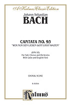 Cantata No. 93 -- Wer nur den lieben Gott lasst walten