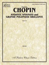 Andante Spianato and Grande Polonaise Brillante, Opus 22