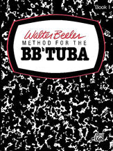 Walter Beeler Method for the BB-flat Tuba, Book I