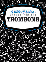 Walter Beeler Method for the Trombone, Book II