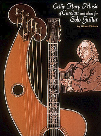 Celtic Harp Music of Carolan and Others for Solo Guitar