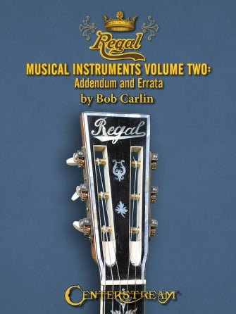 Regal Musical Instruments: 1895-1955