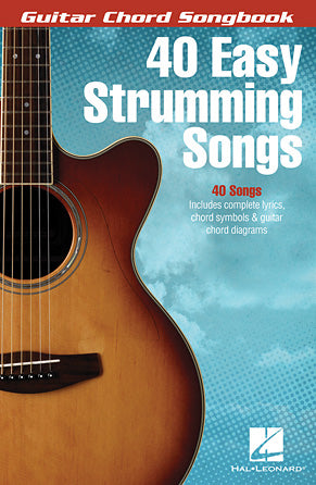 Forty Easy Strumming Songs - Guitar Chord Songbook