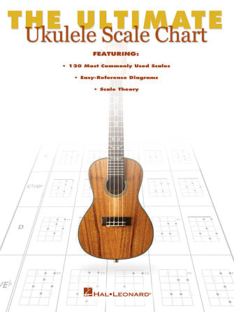 Ultimate Ukulele Scale Chart, The