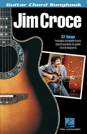 Croce, Jim - Guitar Chord Songbook