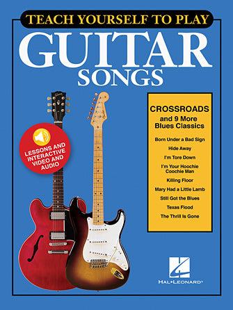 Teach Yourself to Play Guitar - Crossroads & 9 More Blues Classics