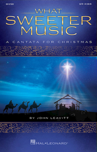 What Sweeter Music (A Cantata for Christmas)