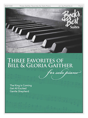 Gaither, Bill and Gloria - Three Favorites of