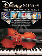 Disney Songs for Solo Violin & Piano