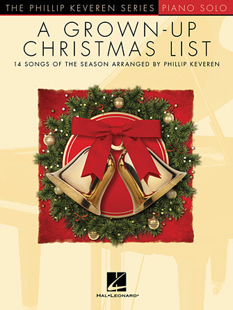 Grown-Up Christmas List - Phillip Keveren Series