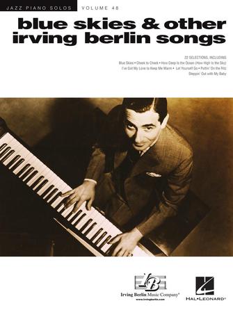 Blue Skies & Other Irving Berlin Songs - Jazz Piano Solos Series Vol. 48