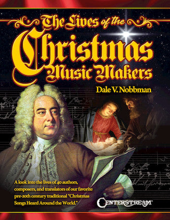 Lives of the Christmas Music Makers, The