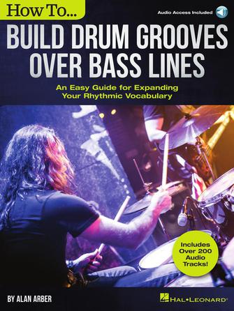 How to Build Drum Grooves Over Bass Lines