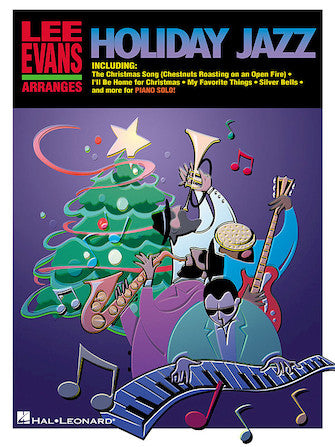 Holiday Jazz - Lee Evans Arranges