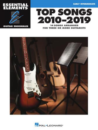 Top Songs 2010-2019 - Essential Elements Guitar Ensembles Early Intermediate