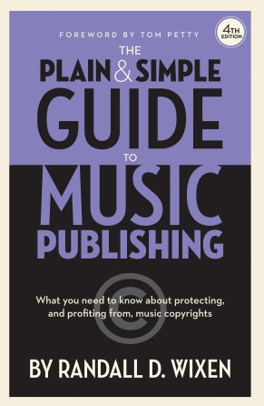 Plain & Simple Guide to Music Publishing - 4th Edition