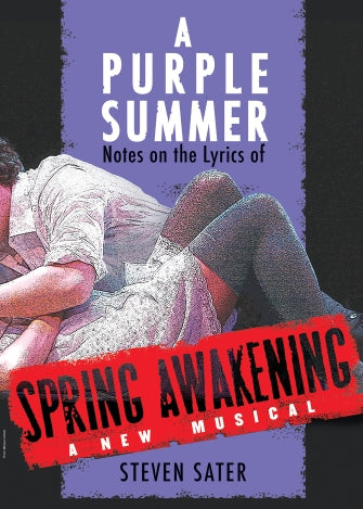 Purple Summer, A - Notes on the Lyrics of Spring Awakening