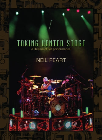 Peart, Neil - Taking Center Stage