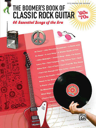 Sixties/Seventies ('60s/'70s) - The Boomer's Book of Classic Rock Guitar